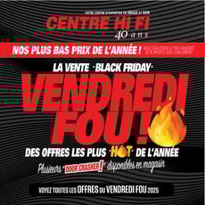  Centre HI-FI - La vente du Vendredi Fou