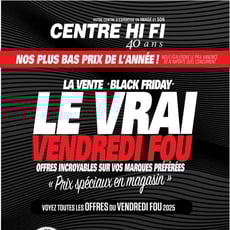  Centre HI-FI - Le vrai Vendredi Fou