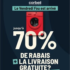  Corbeil Électroménagers - Aubaines du Vendredi Fou