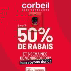  Corbeil Électroménagers - Aubaines du Vendredi Fou