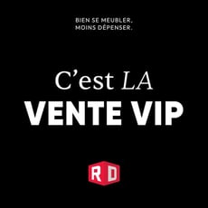  Meubles RD - Vente VIP