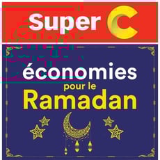  Super C - Économie pour le Ramadan