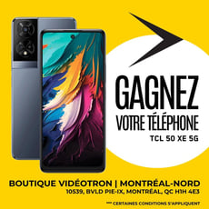 Concours prestigieux Vidéotron Montréal-Nord - Remportez un téléphone TCL 50 XE 5G!