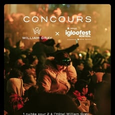 Concours de l'Hôtel William Gray en collaboration avec Igloofest!