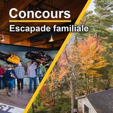 Concours Escapade familiale en partenariat avec le Domaine Lac Brompton!