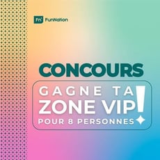 Concours Fun Nation - Remporte une ZONE VIP pour le spectacle de ton choix au Studio-Théâtre Espace St-Denis