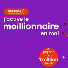 Participez pour remporter l'un des 10 lots composés de 1 million de points MOI.