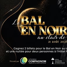 Concours : Remportez deux invitations pour le 5e Bal en Noir et une nuitée pour deux au Manoir D'Youville !