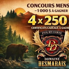 Participez pour remporter un des quatre bons cadeaux de 250$ à la Pourvoirie Domaine Desmarais!