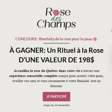 Participez pour remporter un Rituel Bien-être à la Rose, estimé à 198 $ – Rose des Champs