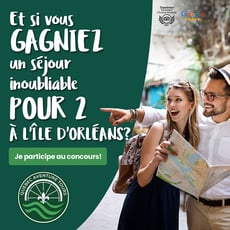 Participez pour remporter un voyage pour deux à l'Île d'Orléans !