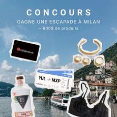 Participez au concours pour remporter un voyage à Milan et 800$ en prix!