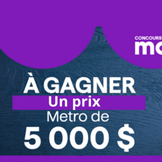 Participez au concours : remportez une épicerie Metro d'une valeur de 5000 $