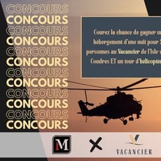 Participez pour remporter un séjour d'une nuit pour deux à l'hôtel Vacancier, avec tour en hélicoptère.