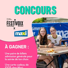 Concours : Remportez des places pour le FestiVoix et une carte-cadeau Maxi de 100 $ !