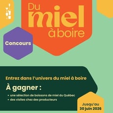 Remportez une sélection de boissons au Miel du Québec et des visites de producteurs!