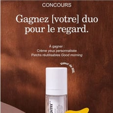 Participez au concours et gagnez votre duo pour les yeux!