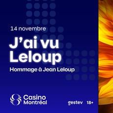 Participez au concours pour gagner des billets pour J'ai vu Leloup au Cabaret du Casino de Montréal!