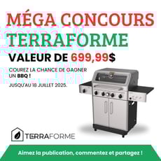 Participez au concours Les Industries Terraforme et remportez un BBQ d'une valeur de 699,99 $ !