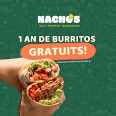 Concours des Restaurants Nacho's : 1 an de burritos offerts, valeur excédant 650$.