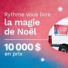 Participez au concours de Rythme FM 105,7 et sélectionnez votre présent de Noël : 10 000 $ en dotations !