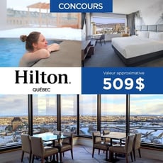 Participez au concours SATQ et remportez un séjour panoramique au Hilton Québec, Club exécutif inclus!
