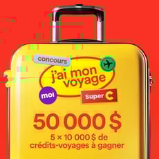 Concours Super C : 50 000 $ en crédits-voyages à remporter !
