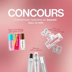 Participez au concours pour remporter vos essentiels beauté d'automne!