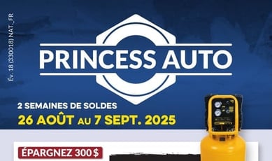  Princess Auto - 2 Semaines de Soldes