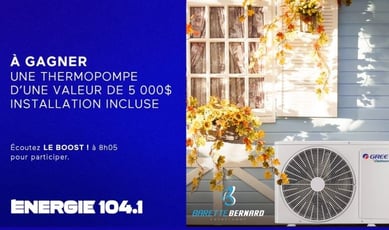 Concours Energie 104,1 - Thermopompe d'une valeur de 5 000$ à remporter !