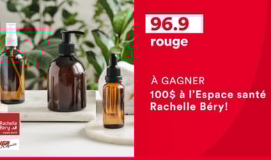 Participez pour remporter 100$ chez Rachelle Béry, espace santé!