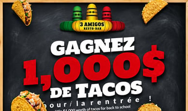 Participez au concours et remportez 1000$ en tacos chez 3 Amigos!