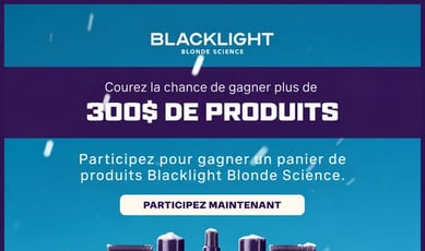 Participez au concours pour remporter 300$ en soins blonds Blacklight!