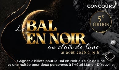 Concours : Remportez deux invitations pour le 5e Bal en Noir et une nuitée pour deux au Manoir D'Youville !