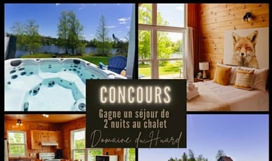 Participez pour remporter deux nuits au choix au prestigieux chalet du Domaine du Huard!