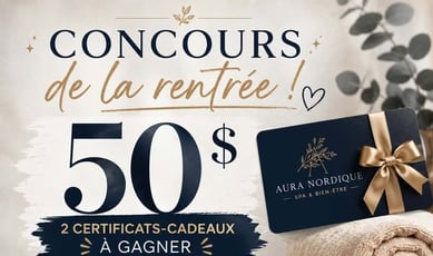 Gagnez l'un des deux certificats-cadeaux de 50$ pour Aura Nordique Spa & Bien-être!