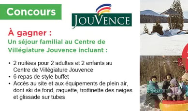 Gagnez un séjour familial au prestigieux Centre de Villégiature Jouvence !