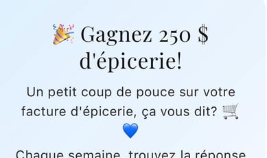 Participez au concours pour remporter une carte-cadeau d'épicerie de 250$!