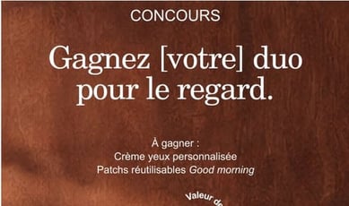 Participez au concours et gagnez votre duo pour les yeux!