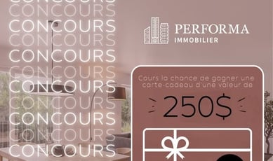 Participez au Concours Performa Immobilier et remportez une carte-cadeau de 250 $ chez Bouclair !