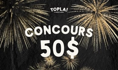 Concours Topla : Obtenez une carte-cadeau de 50$ à remporter !