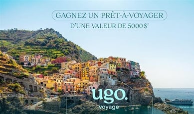 Concours UGO.VOYAGE : Remportez un crédit-voyage estimé à 5 000 $.