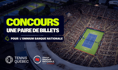 Obtenez vos entrées pour les demi-finales de l'Omnium Banque Nationale.