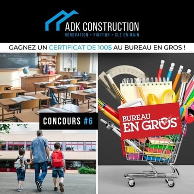 Participez au concours ADK Construction et remportez 100$ chez Bureau en gros !