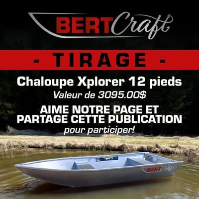 Concours BertCraft - Remportez une chaloupe Xplorer 12 pieds, estimée à 3095 dollars !