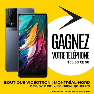 Concours prestigieux Vidéotron Montréal-Nord - Remportez un téléphone TCL 50 XE 5G!