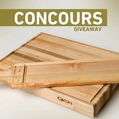 Concours Caron Industries : Remportez l'une des cinq planches à découper en bois, solides et pratiques !