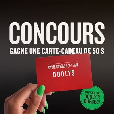 Participez au concours Dooly's Québec et remportez une carte-cadeau de 50 $ !