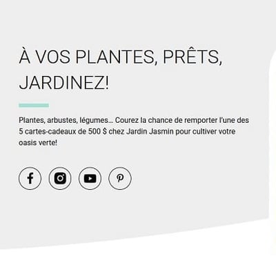 Participez au concours Jardins de vie et gagnez l'une des cinq cartes-cadeaux de 500 $!