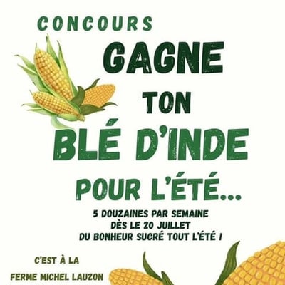 Concours Ă la Ferme Michel Lauzon - Remportez du maĂŻs pour la saison estivale!